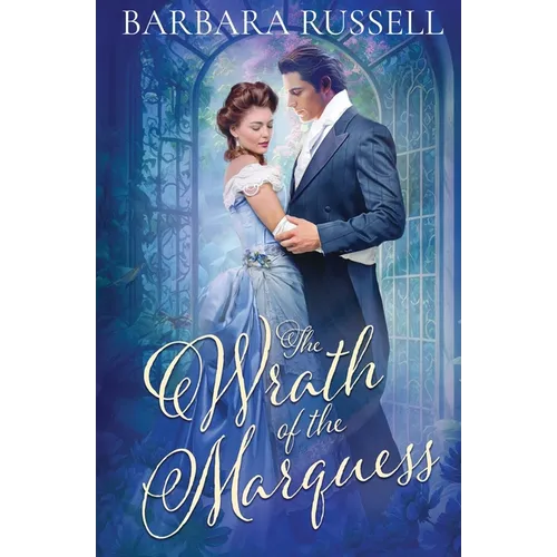 The Wrath of the Marquess