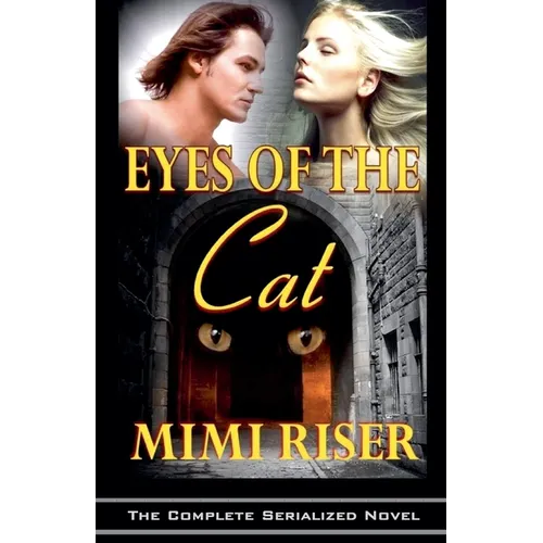 Eyes of the Cat (The Complete Serialized Novel)