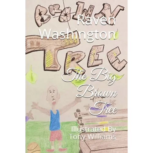 The Big Brown Tree: Illustrated By Tony Williams