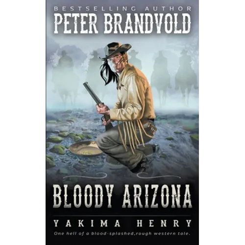 Bloody Arizona: A Western Fiction Classic