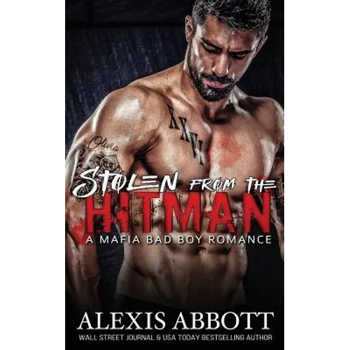 Stolen from the Hitman: A Bad Boy Mafia Romance