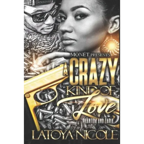 A Crazy Kind of Love: Phantom and Zaria's Story