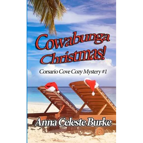Cowabunga Christmas: Corsario Cove Cozy Mystery #1
