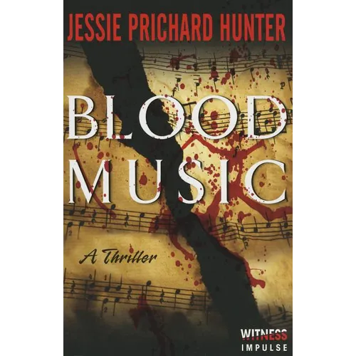 Blood Music: A Thriller