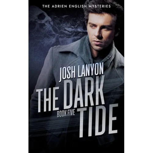 The Dark Tide: The Adrien English Mysteries 5