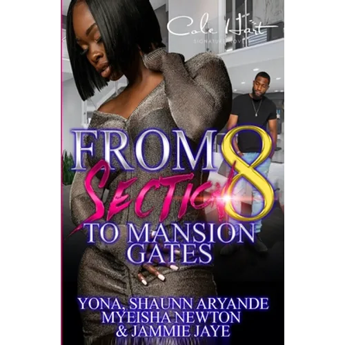 From Section 8 To Mansion Gates: An Urban Romance: Standalone