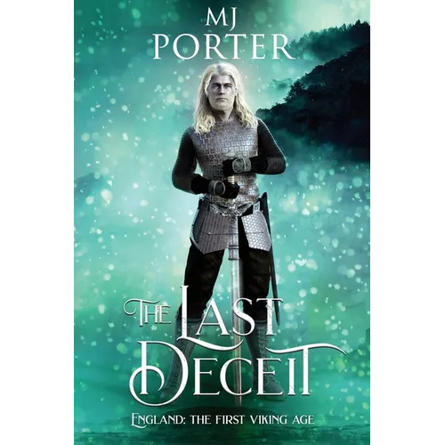The Last Deceit: England: The First Viking Age