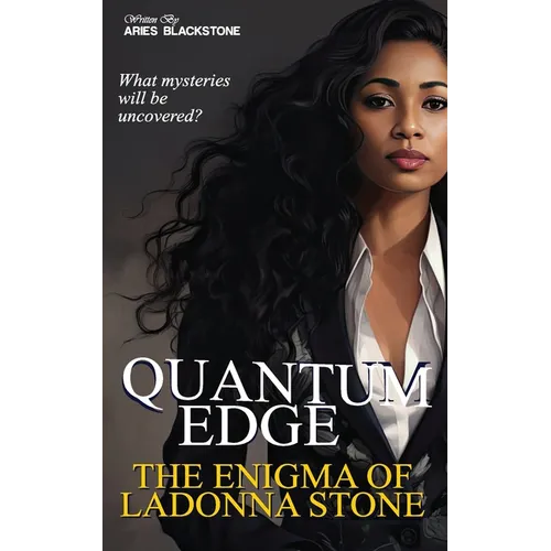 Quantum Edge: The Enigma Of Ladonna Stone