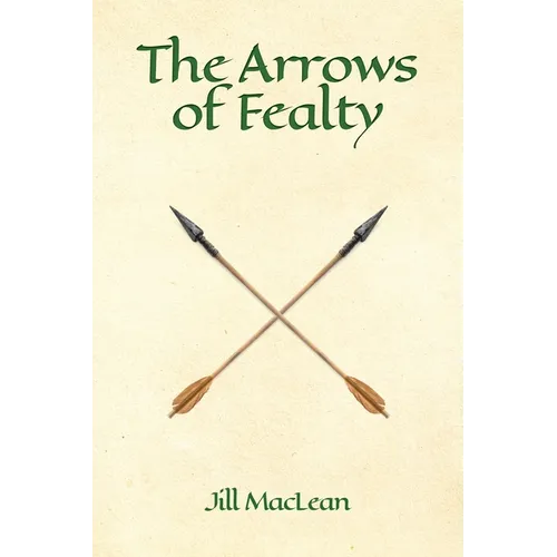The Arrows of Fealty