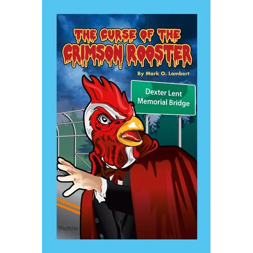 The Curse of the Crimson Rooster
