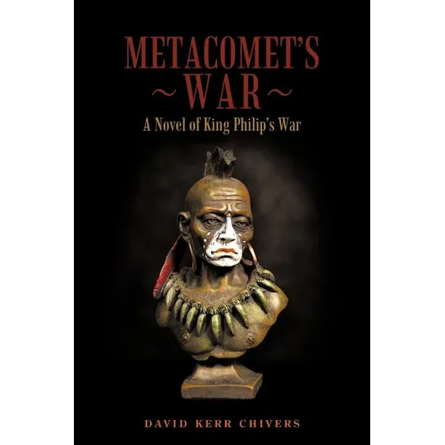 Metacomet's War: A Novel of King Philip's War
