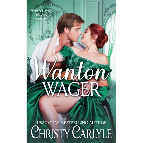 Wanton Wager: A Whitechapel Wagers Novella