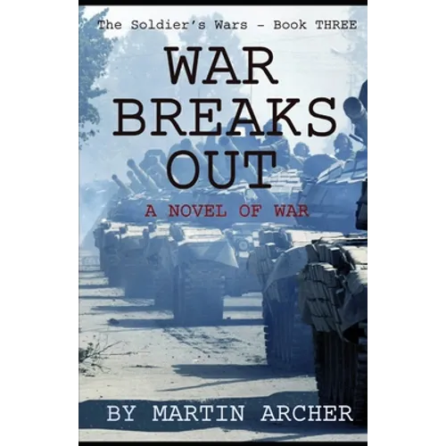 War Breaks Out: What would have happened if there had been a war between NATO and the Soviet Union