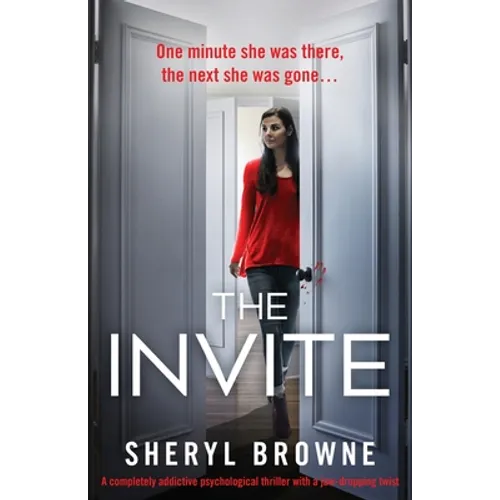 The Invite: A completely addictive psychological thriller with a jaw-dropping twist