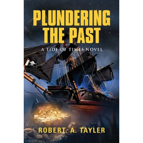 Plundering the Past: Tide of Times, Volume 1