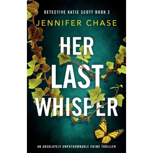 Her Last Whisper: An absolutely unputdownable crime thriller