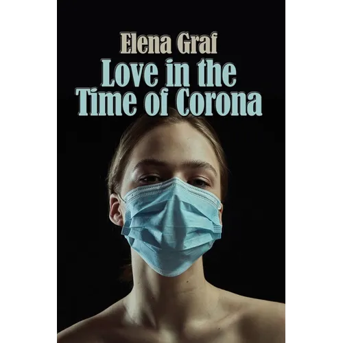 Love in the Time of Corona