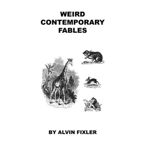 Weird Contemporary Fables