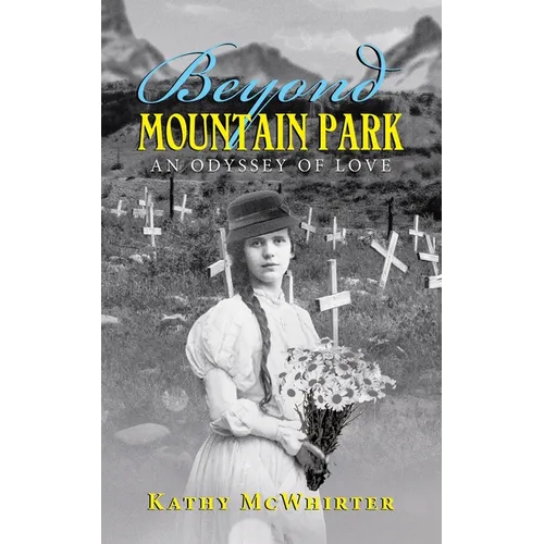 Beyond Mountain Park: An Odyssey of Love