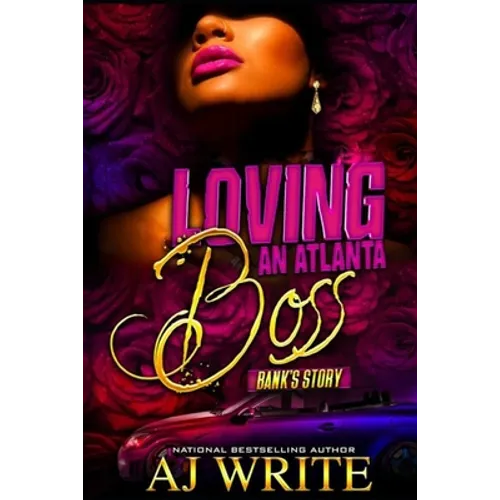 Loving An ATL Boss: Bank's Story: A Boo'd Up Spinoff