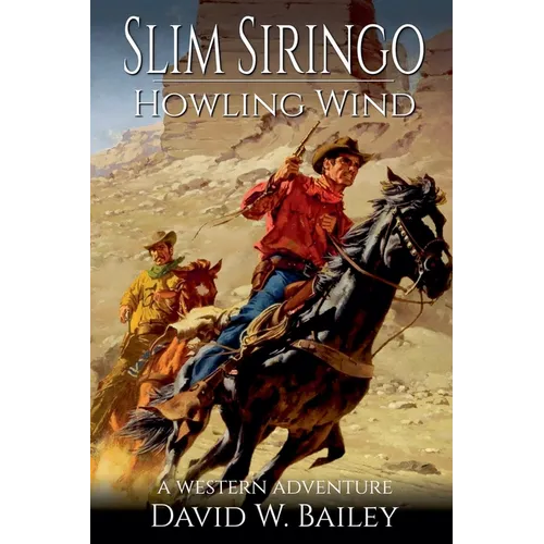 Slim Siringo - A Howling Wind
