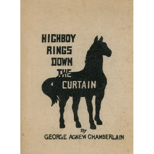 Highboy Rings Down the Curtain