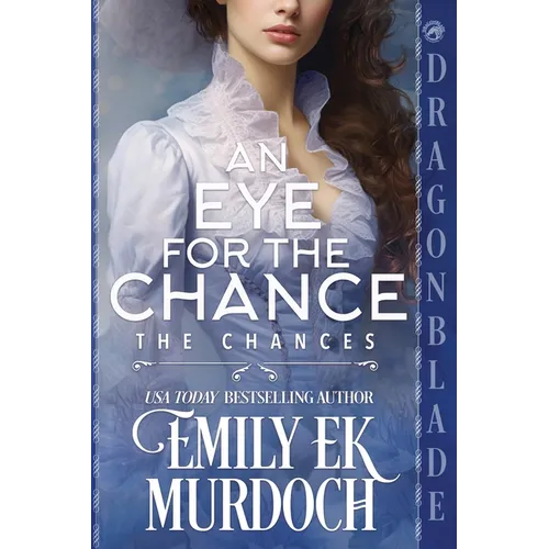 An Eye for the Chance: A Regency Historical Romance