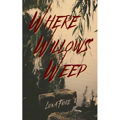 Where Willows Weep