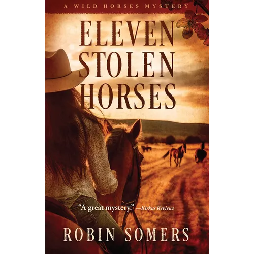 Eleven Stolen Horses: The Wild Horses Mystery Series