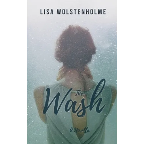 The Wash: A collision of loss and love