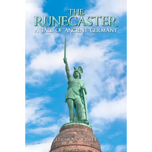 The Runecaster: A Tale of Ancient Germany