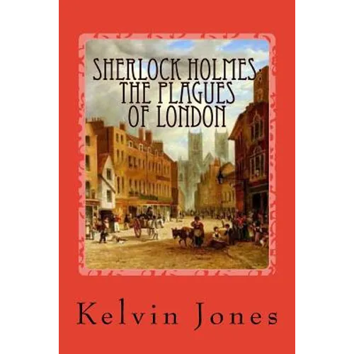 Sherlock Holmes: The Plagues Of London