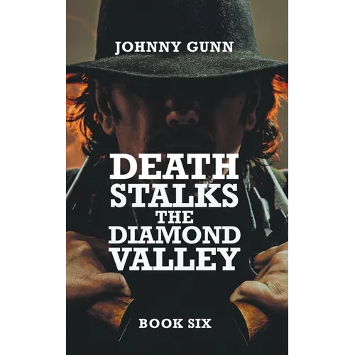 Death Stalks The Diamond Valley: A Terrence Corcoran Western