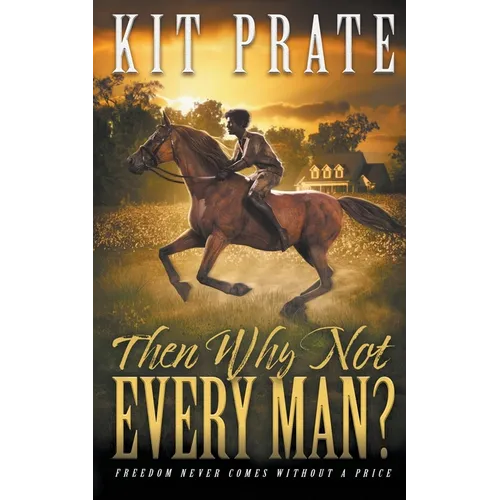 Then Why Not Every Man?