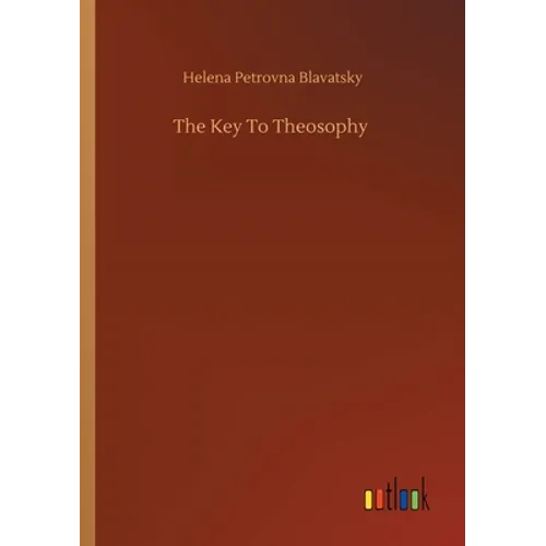 The Key To Theosophy