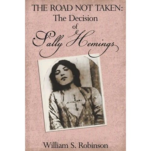 The Road Not Taken: The Decision of Sally Hemings