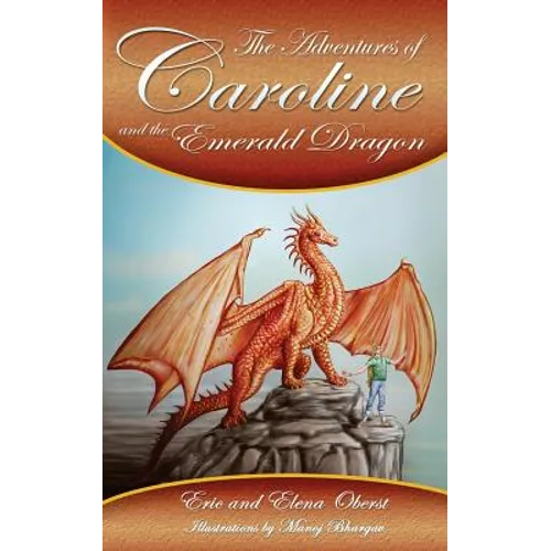 The Adventures of Caroline: and the Emerald Dragon