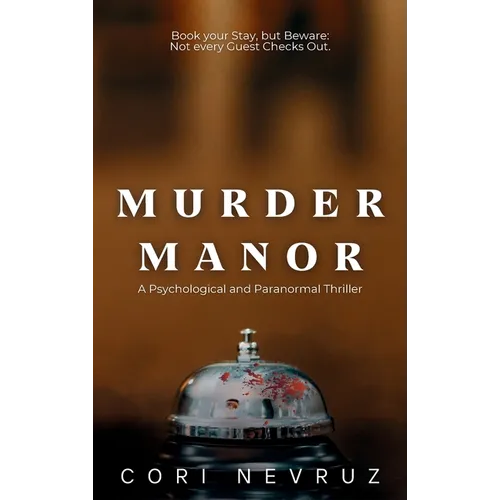 Murder Manor: A Psychological and Paranormal Thriller