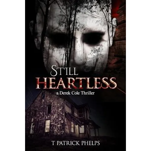 Still Heartless: a Derek Cole Thriller