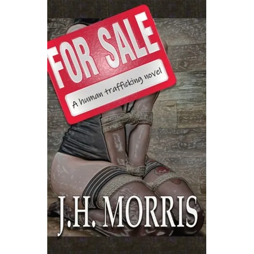 For Sale: A Human Trafficking Novel