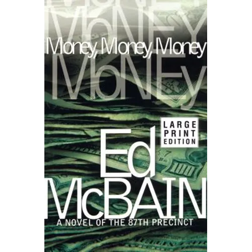 Money, Money, Money: A Novel of the 87th Precinct