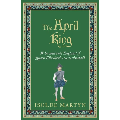 The April King: Who will rule England if Queen Elizabeth is assassinated...?