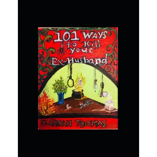 101 Ways to Kill Your Ex-Husband