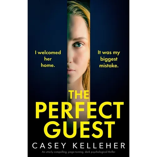 The Perfect Guest: An utterly compelling, page-turning, dark psychological thriller