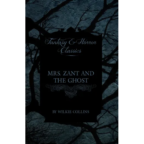 Mrs. Zant and the Ghost ('The Ghost's Touch') (Fantasy and Horror Classics)