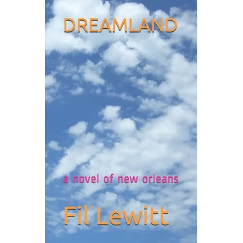 Dreamland: a novel of new orleans