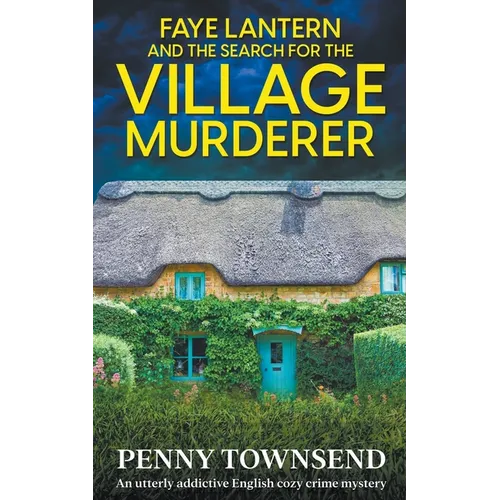 Faye Lantern and the Search for the Village murderer