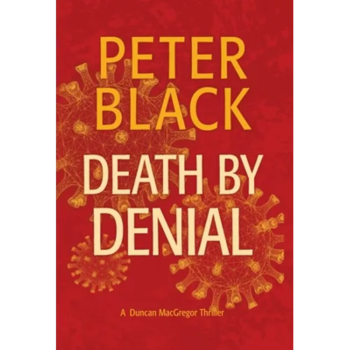 Death by Denial: A Duncan MacGregor Thriller