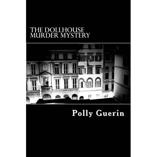 The Dollhouse Murder Mystery: A Time Travel Escapade
