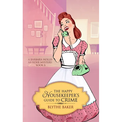 The Happy Housekeeper's Guide To Crime